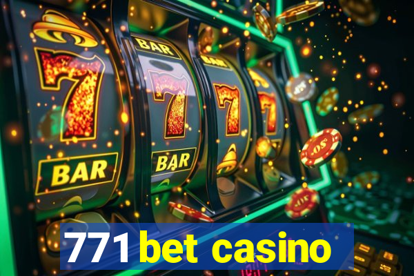 771 bet casino